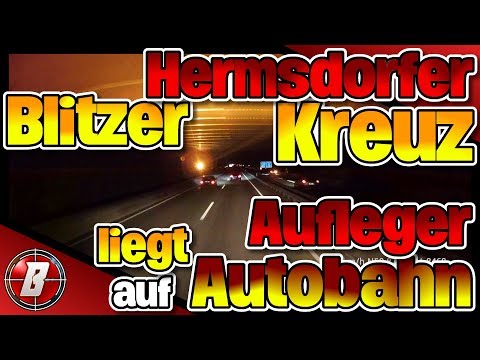 Blitzer Hermsdorfer Kreuz und Aufleger liegt auf Autobahn Fernfahrerwoche