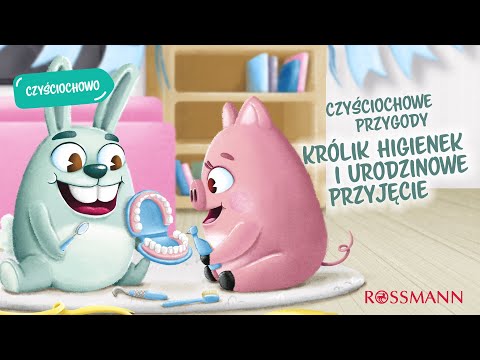 Czyściochowe przygody - Królik Higienek i urodzinowe przyjęcie