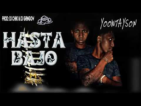 Hasta Bajo - Yoowtayson (atomix music ) DJ CHIKI & DJ GRINGOW
