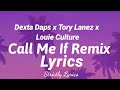Dexta Daps X Tory Lanez X Louie Culture Call Me If Remix Strictly Lyrics