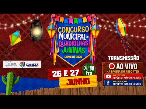 CONCURSO MUNICIPAL DE QUADRILHAS JUNINAS DE CAMETÁ 2026