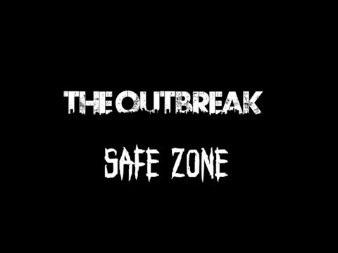 The Outbreak: safe zone