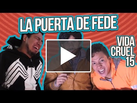 VIDA CRUEL - LA PUERTA DE FEDE ◀︎▶︎WEREVERTUMORRO◀︎▶︎