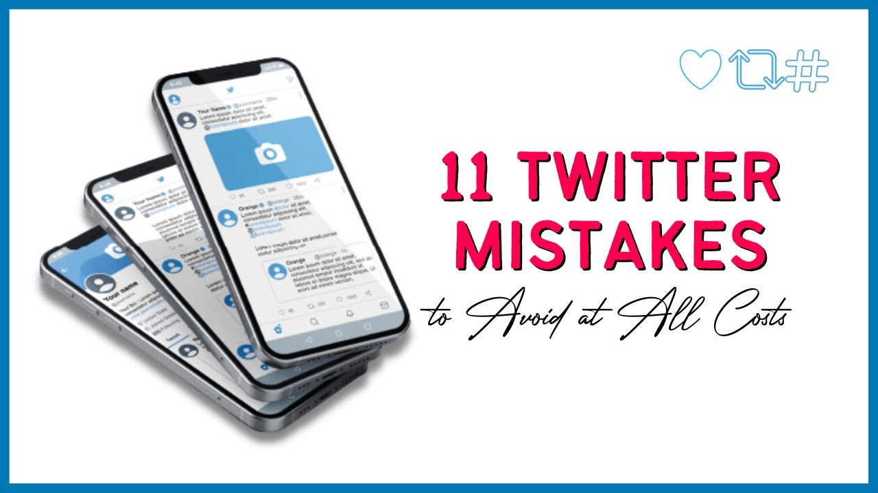 11 Twitter Mistakes to Avoid at All Costs