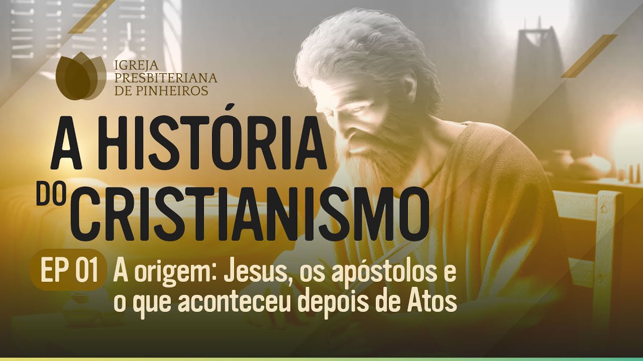 A HISTÓRIA DO CRISTIANISMO | Episódio 01: Jesus, os apóstolos e o que aconteceu após Atos | IPP TV