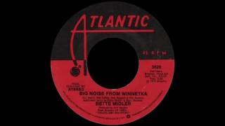 Bette Midler - Big Noise From Winnetka (7&quot; Version)