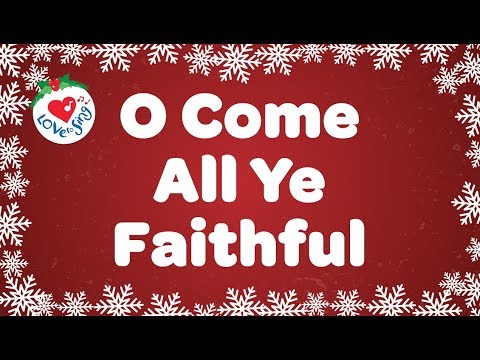 O Come All Ye Faithful com letras | Canções e canções de Natal