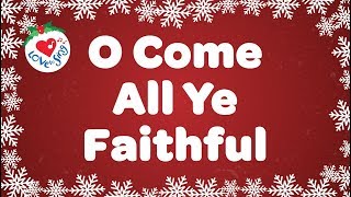 O Come All Ye Faithful with Lyrics | Christmas Songs &amp; Carols | Children Love to Sing