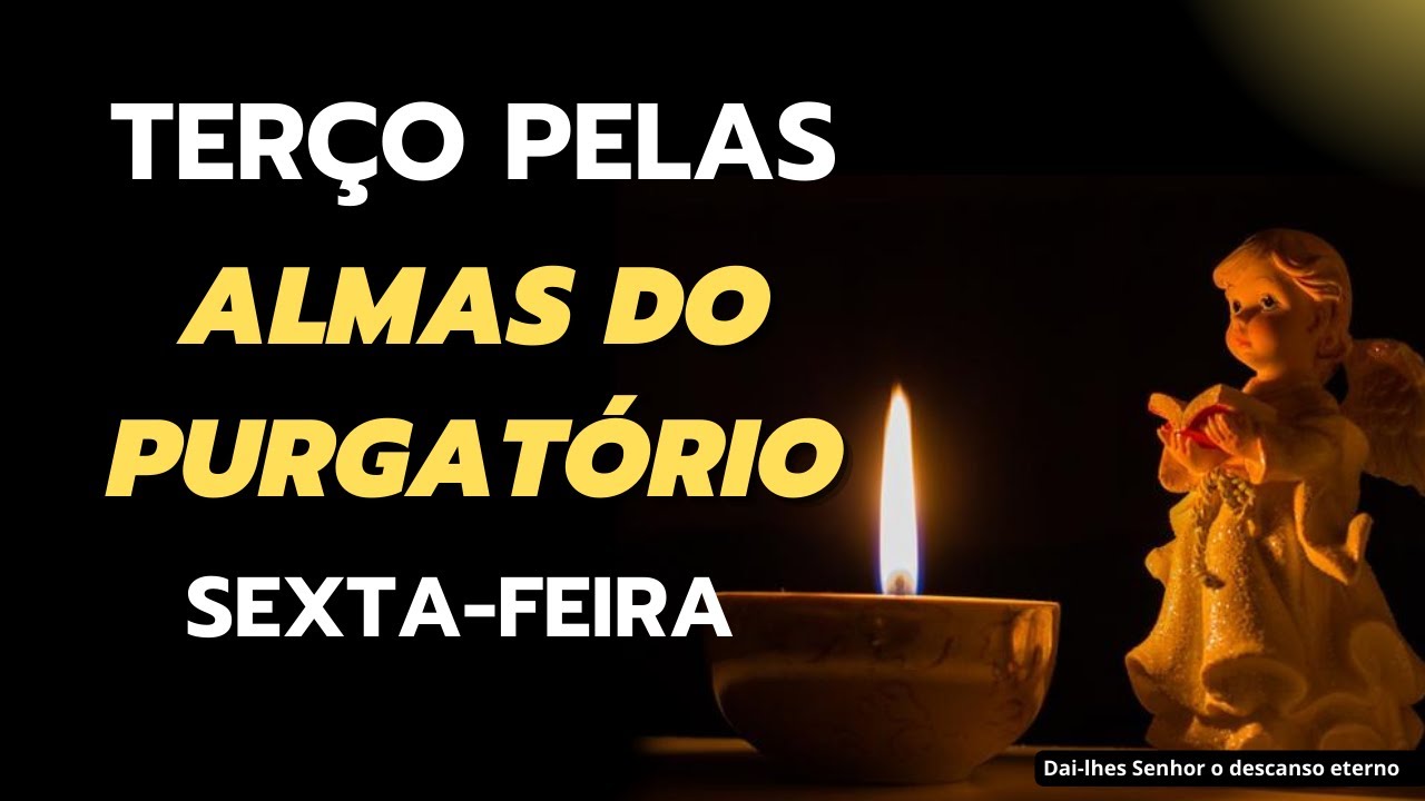Terço pelas almas do Purgatório - Sexta-feira