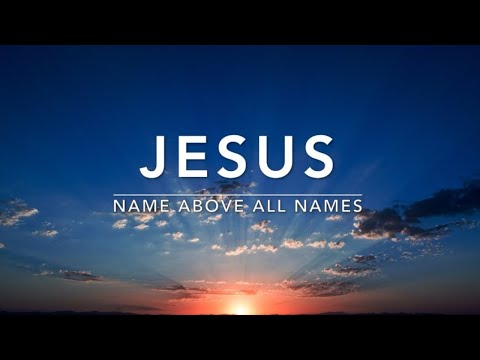 Jesus (Name Above All Names): Deep Prayer & Meditation Music