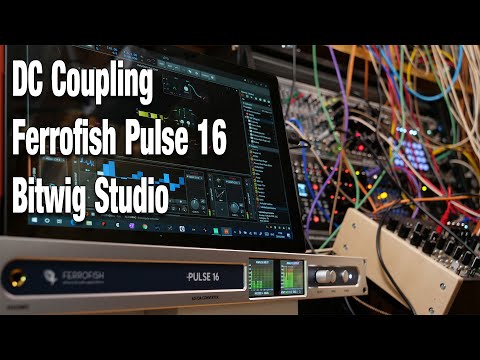 DC Coupling with the Ferrofish Pulse 16 CV and Bitwig Studio