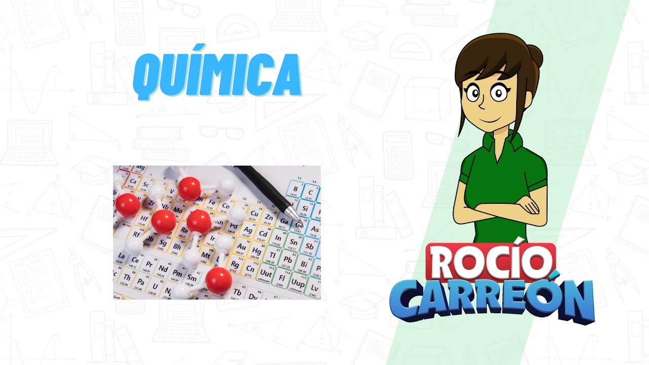 QUÍMICA - ¿Qué es?, ramas de la química.