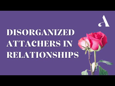 Disorganized Attachment Style in Relationships