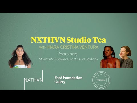 NXTHVN Studio Tea Interview: Cohort 05 Alumni Marquita Flowers & Clare Patrick