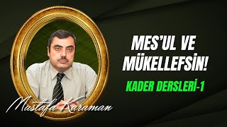 Mustafa Karaman - Cüz'î İrade, Hayır ve Şerrin Yaratılması, İnsanın Sorumluluğu - Kader Dersleri - 1