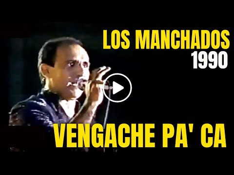 1990 - Los Manchados - Vengache Pa' ca - Con Sabor a Mexico