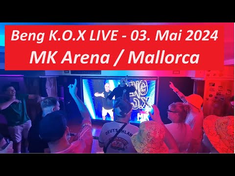 Beng K.O.X LIVE🎵 | MK Arena🍻| Playa de Palma🌴 | Mallorca♥️ | 03.05.24 | 0:30 Uhr