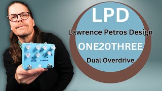 Video thumbnail for LPD Pedals One20Three Dual Overdrive- Vintage Fender and Marshall Tones by Shawn Tubbs
