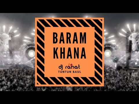 DJ Rahat Feat  Tun Tun Baul II Baram Khana (Original Mix)