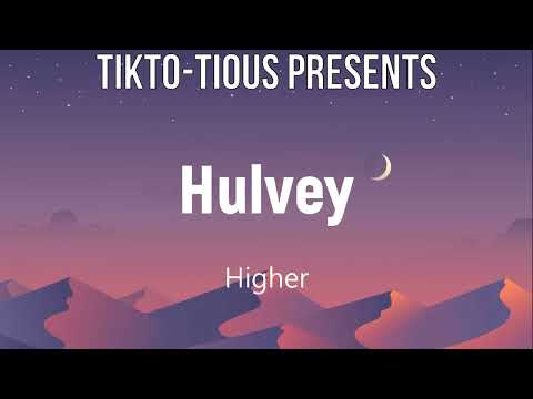 Hulvey - Higher feat. Zach Paradis
