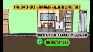 PROJETO EDÍCULA + BEACH TENIS +  ACADEMIA
