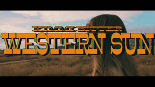 Kimmi Bitter - Western Sun video