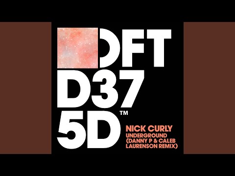 Underground (Danny P & Caleb Laurenson Remix)