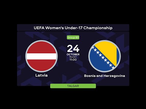Latvia - Bosnia and Herzegovina | U-17 Women's Championship