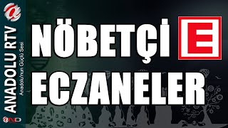 NEVŞEHİR - NÖBETÇİ ECZANELER