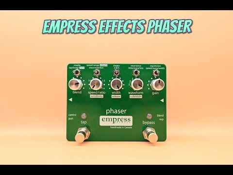 PEDAL OF THE WEEK EPISODE #19 - EMPRESS EFFECTS PHASER
