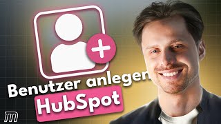 HubSpot Benutzer anlegen & Lizenzen vergeben