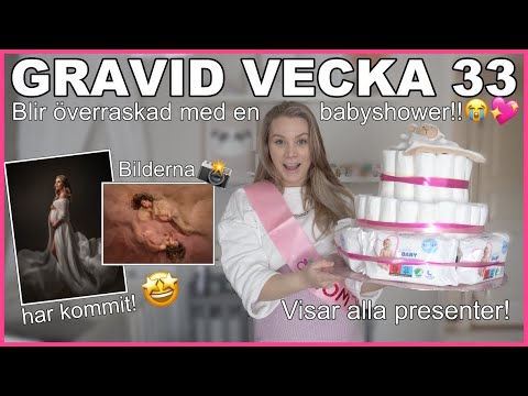 GRAVID VECKA 33 | BLIR ÖVERRASKAD MED BABYSHOWER