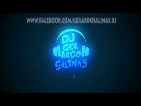 DJ GERARDO SALINAS (INTRO)
