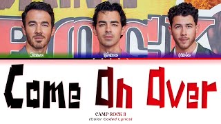 Camp Rock 3 'Come On Over' Lyrics (Color Coded Lyrics) | Dycol