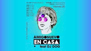 Download lagu DJ DOG MIX livestream @AMIGONUEVO EN CASA EP 8 mp3