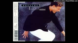 Breathe - Say A Prayer (Remix)