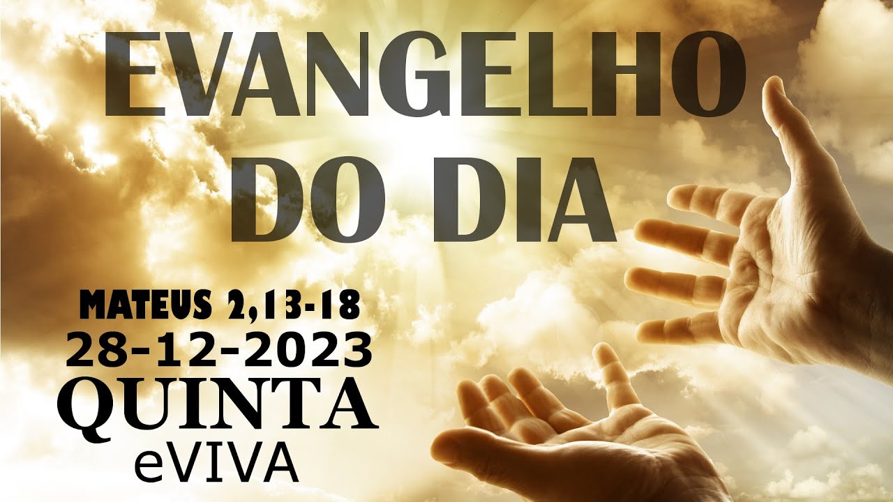 EVANGELHO DO DIA 28/12/2023 Narrado e Comentado - LITURGIA DIÁRIA - HOMILIA DIARIA HOJE eVIVA