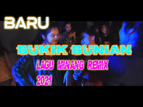 LAGU JOGET MINANG TERBARU - BUKIK BUNIAN REMIX [ LOPEEZ LAMAHORA ] 2022