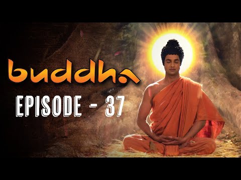 Buddha Episode 37 (FULL HD) | Full Episode (1-55) | Buddha Tv Serial