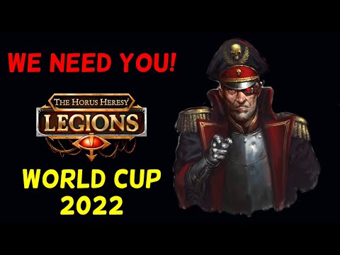 YOUR COUNTRY NEEDS YOU! - THE HORUS HERESY: LEGIONS WORLD CUP 2022 - ENLIST NOW!