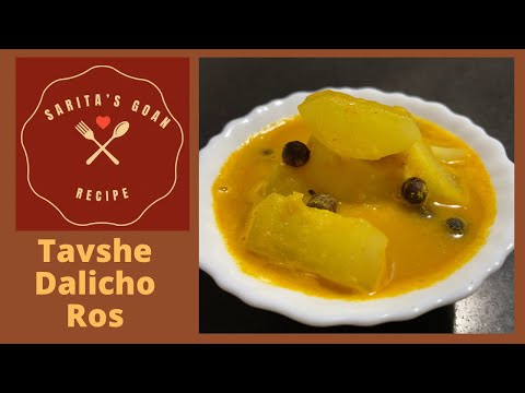 Tavshe Dalicho Ros | Cucumber Dali Ros | Dali Ros Recipe in Konkani | Sarita’s Goan Recipes