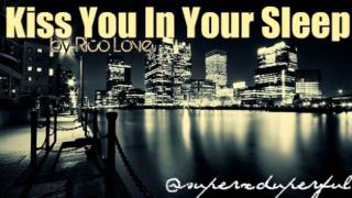 ` Kiss You In Your Sleep