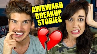 AWKWARD BREAKUP STORIES w/ Joey Graceffa!