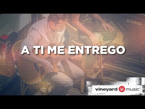 A Ti me entrego video