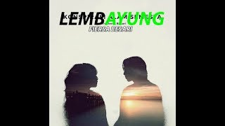 Download lagu Fiersa Besari - LEMBAYUNG [ LIRIK ] Full HD mp3