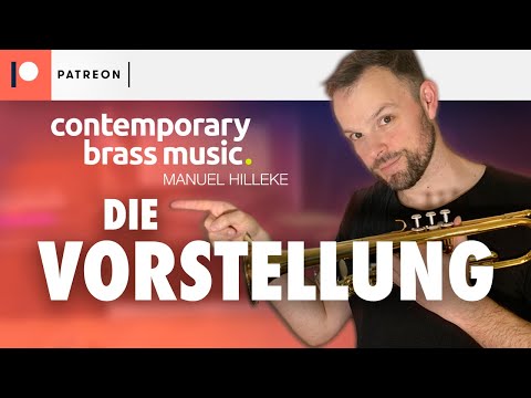 Patreon Vorstellung Manuel Hilleke (Contemporary Brass Music)