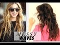 "MESSY" BEACH WAVES CURLS TUTORIAL ...