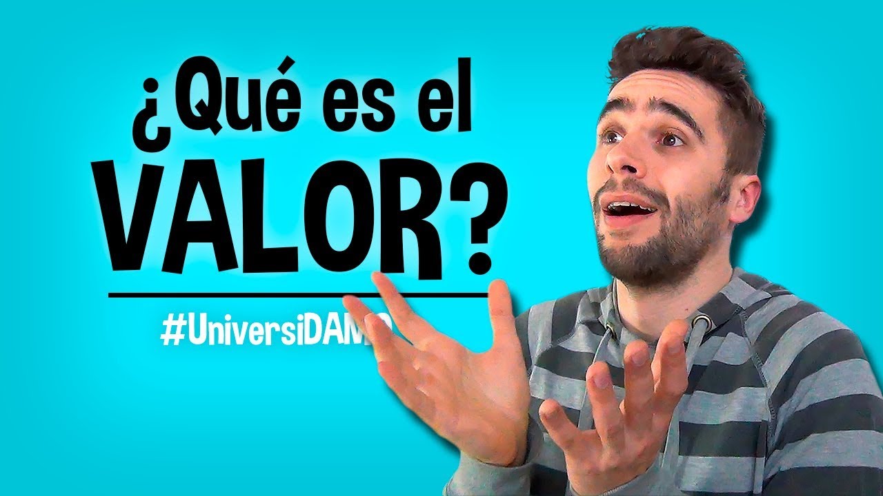  Qu Significa La Palabra Valor ES General