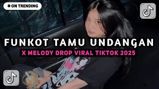 Download lagu DJ FUNKOT TAMU UNDANGAN, SAMPAI JUMPA GOOD BYE SAYANG AKU RABI X MELODY UWASIKK VIRAL TIKTOK mp3