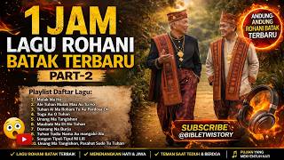 Download lagu 1 JAM LAGU ROHANI BATAK TERBARU PART 2 😭 MENYENTUH HATI!! ANDUNG-ANDUNG PALING DICARI 2026 mp3